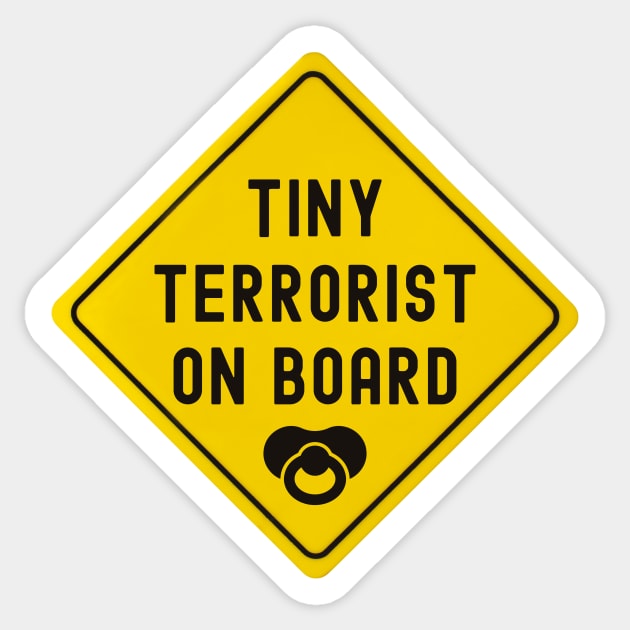 Baby On Board Tiny Terrorist Bumper Sticker by FTF DESIGNS